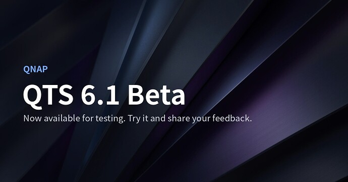 QTS 6.1 Beta